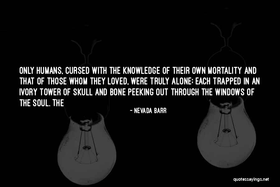 Peeking Through Quotes By Nevada Barr Peeking Through Quotes By Nevada Barr