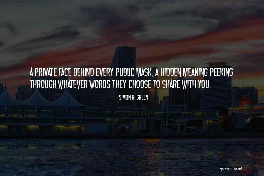 Peeking Through Quotes By Simon R. Green Peeking Through Quotes By Simon R. Green