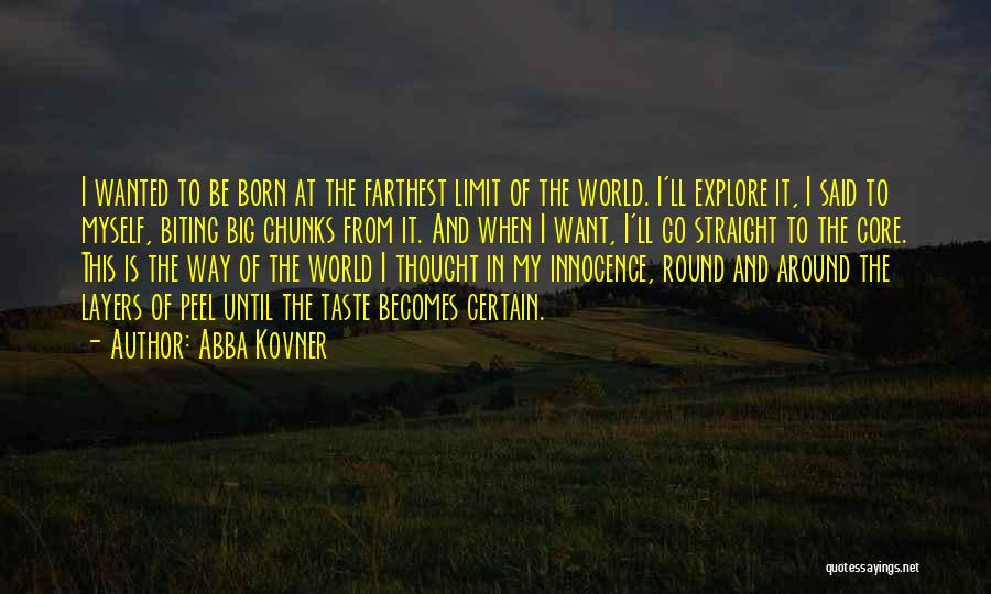 Peel Layers Quotes By Abba Kovner