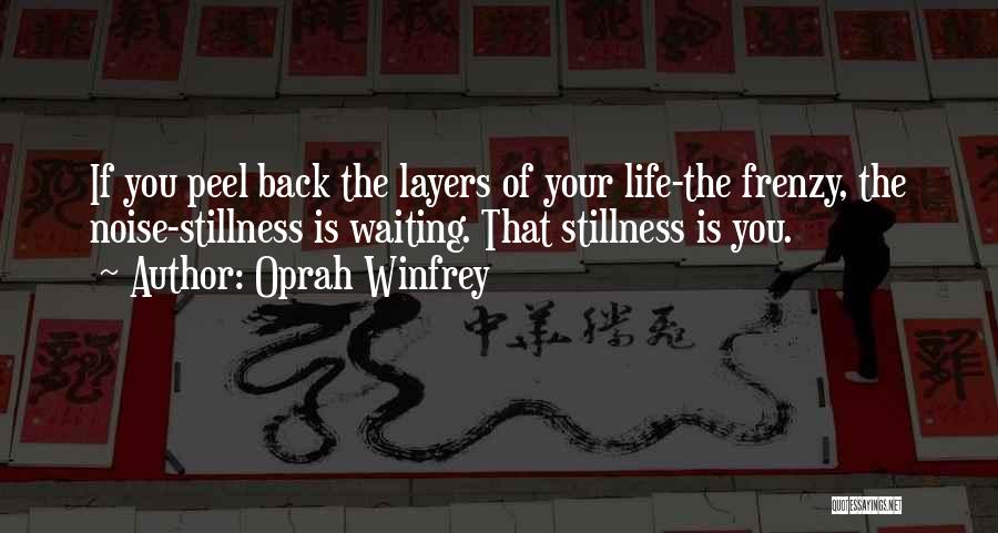 Peel Layers Quotes By Oprah Winfrey