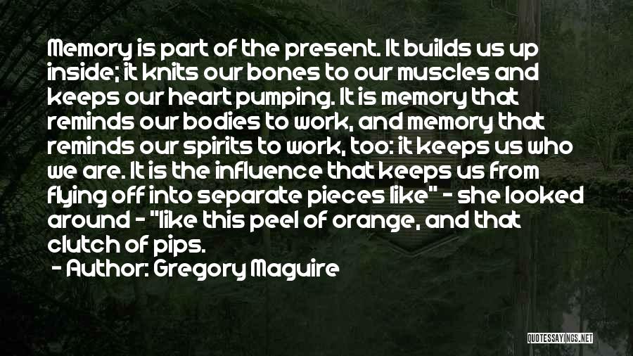 Peel Off Quotes By Gregory Maguire