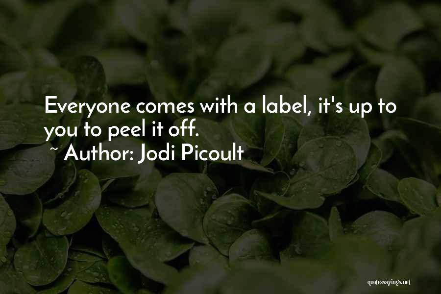 Peel Off Quotes By Jodi Picoult