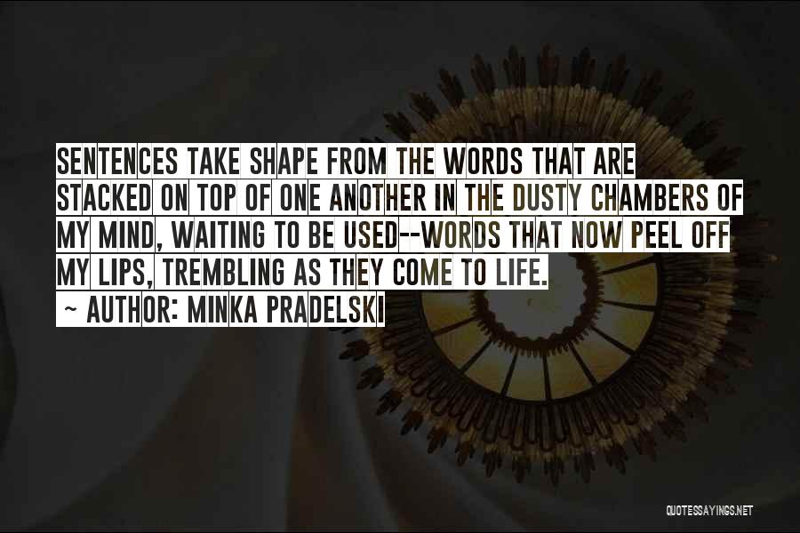 Peel Off Quotes By Minka Pradelski