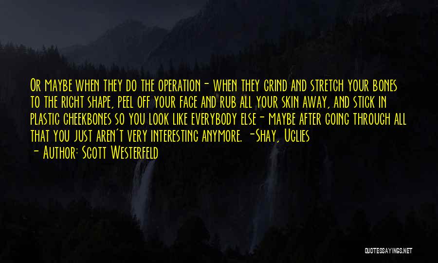 Peel Off Quotes By Scott Westerfeld