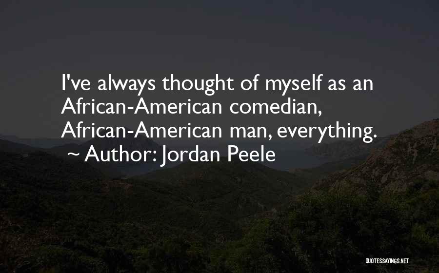 Peele Quotes By Jordan Peele