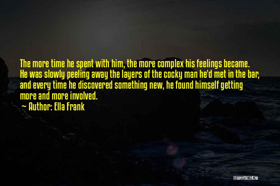 Peeling Away Quotes By Ella Frank