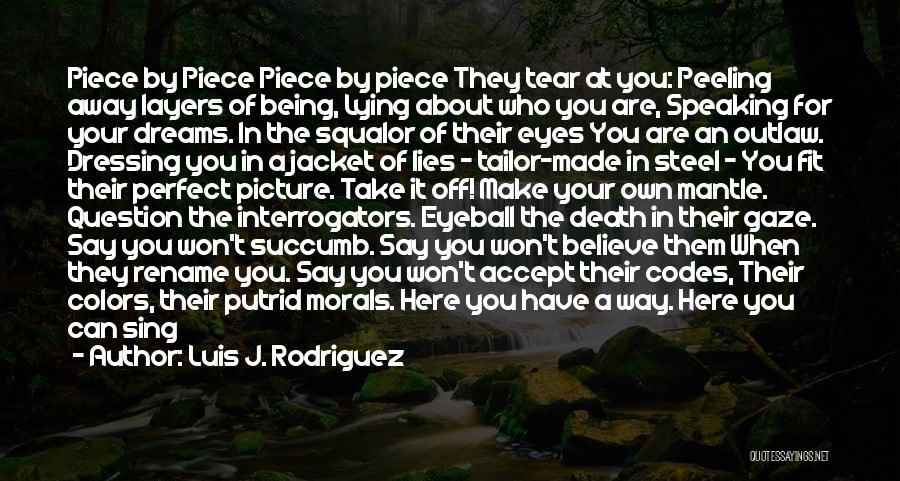 Peeling Away Quotes By Luis J. Rodriguez