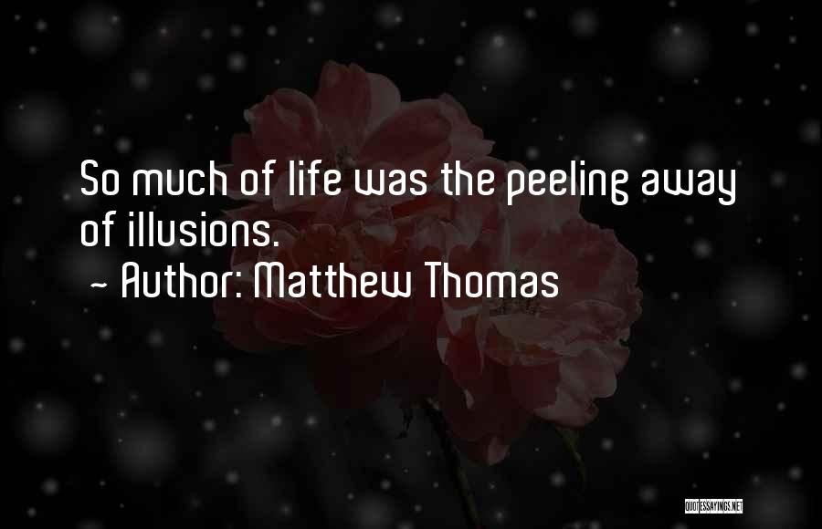 Peeling Away Quotes By Matthew Thomas