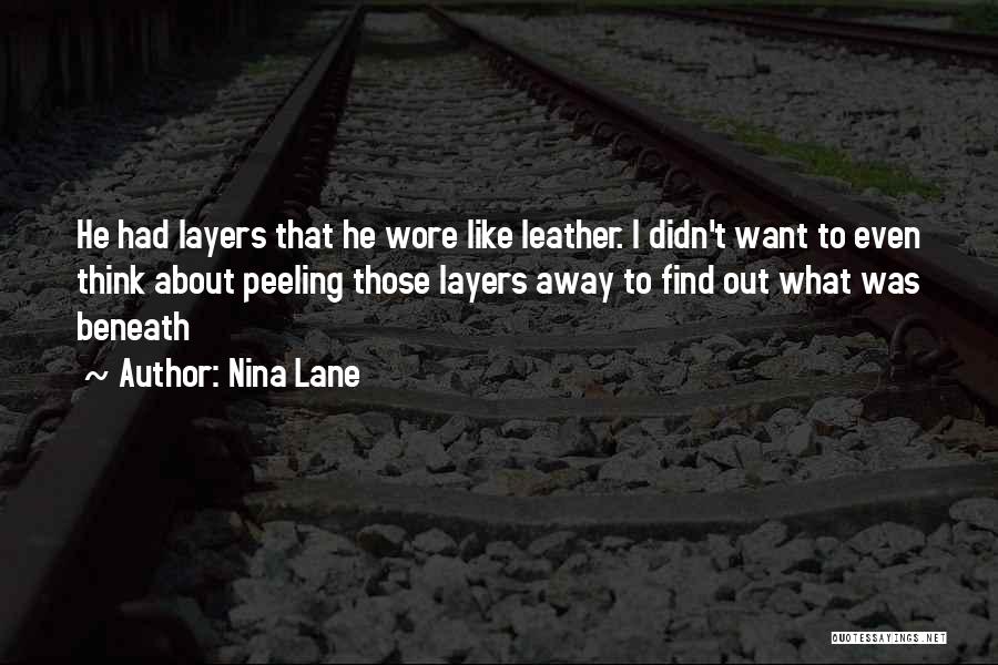 Peeling Away The Layers Quotes By Nina Lane