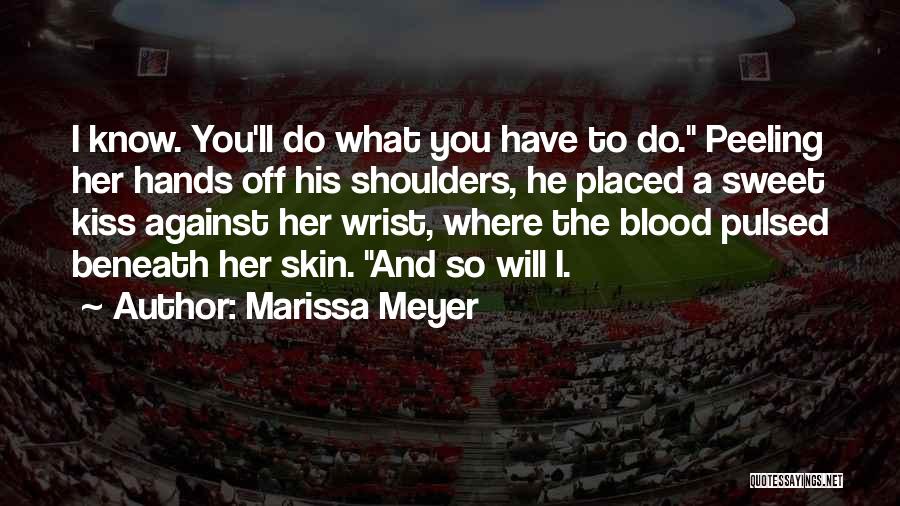 Peeling Quotes By Marissa Meyer