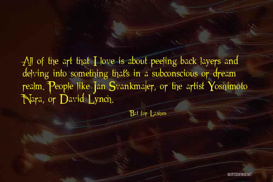 Peeling The Layers Quotes By Bat For Lashes