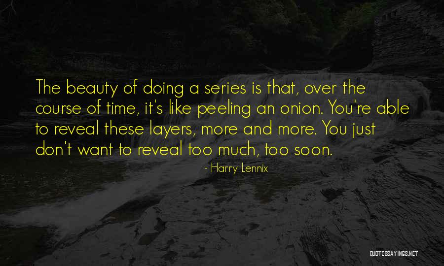 Peeling The Layers Quotes By Harry Lennix