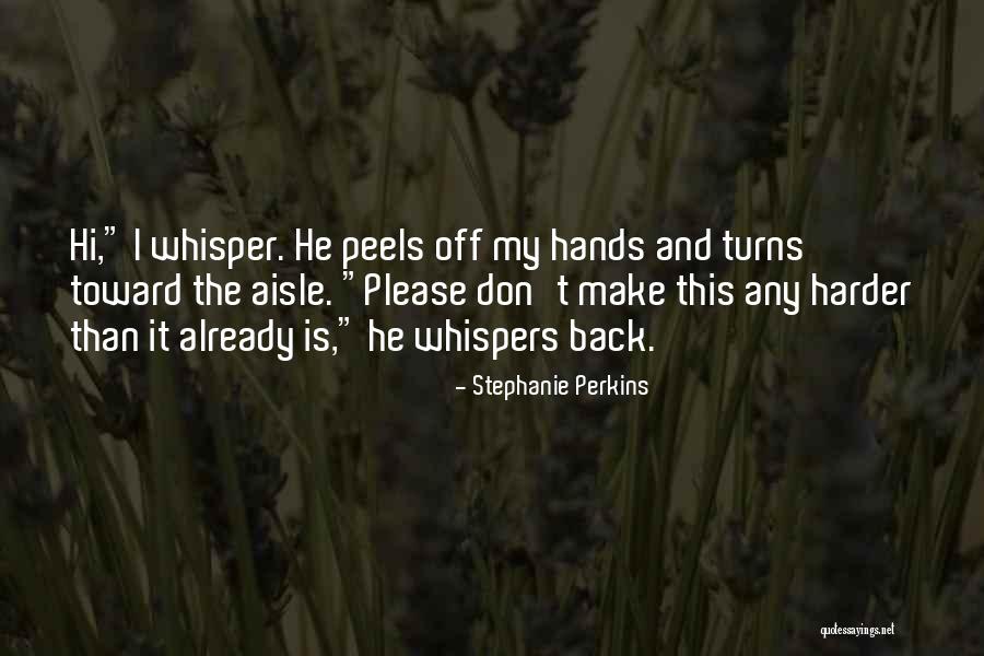 Peels Quotes By Stephanie Perkins Peels Quotes By Stephanie Perkins