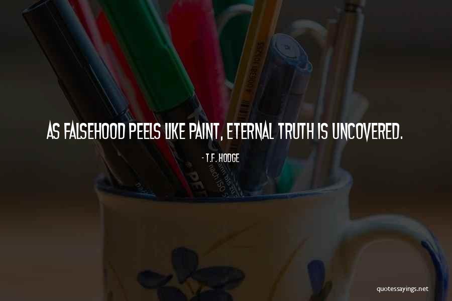 Peels Quotes By T.F. Hodge Peels Quotes By T.F. Hodge
