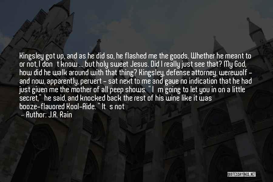 Peep Shows Quotes By J.R. Rain