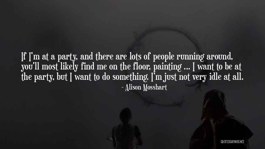 Peepholes On Glass Quotes By Alison Mosshart Peepholes On Glass Quotes By Alison Mosshart