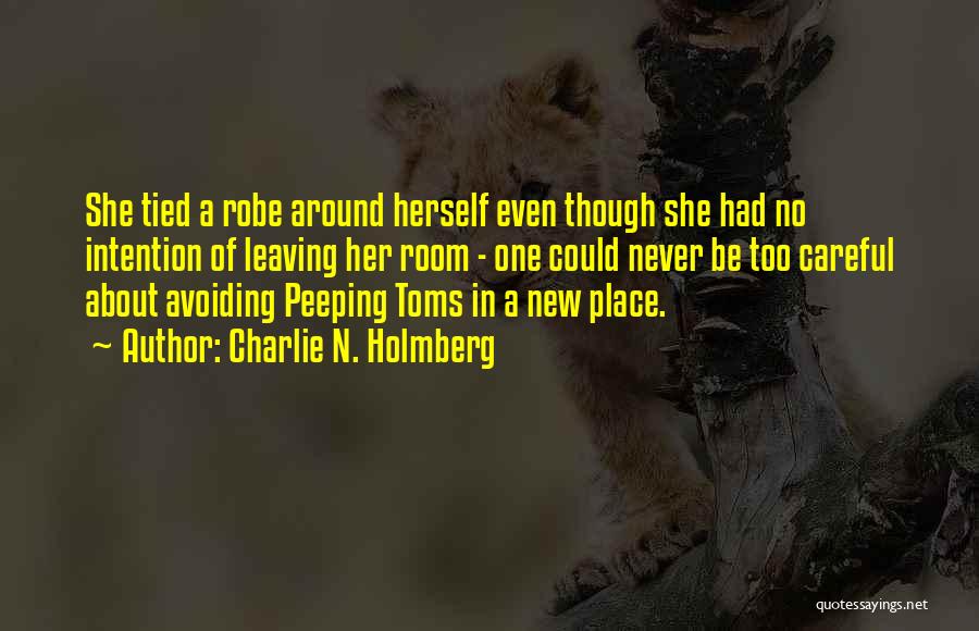 Peeping Toms Quotes By Charlie N. Holmberg