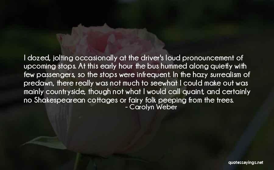 Peeping You Quotes By Carolyn Weber Peeping You Quotes By Carolyn Weber