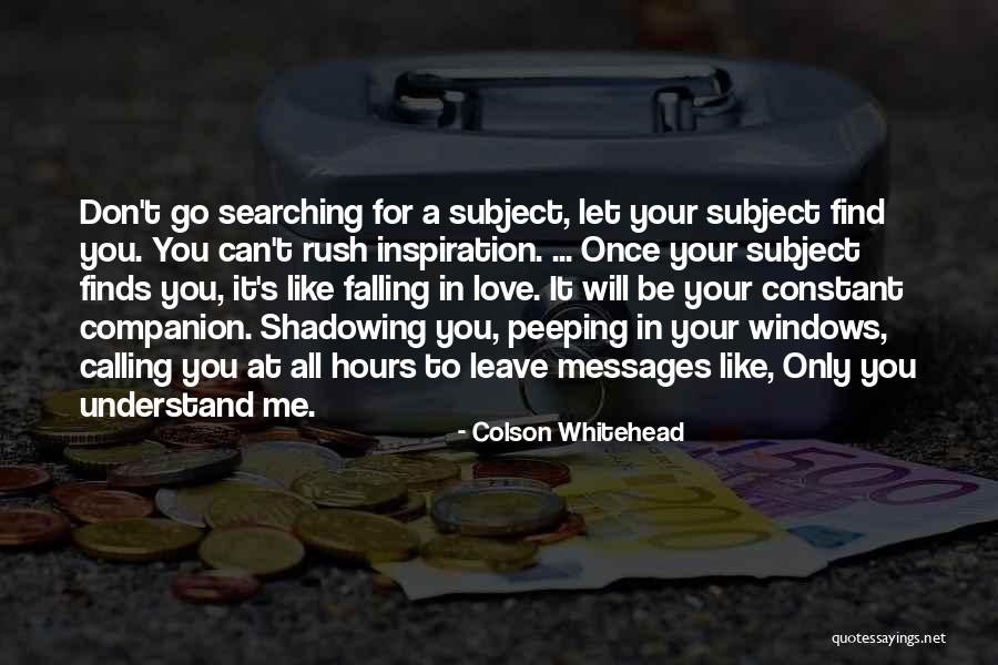 Peeping You Quotes By Colson Whitehead Peeping You Quotes By Colson Whitehead