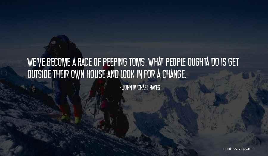 Peeping You Quotes By John Michael Hayes Peeping You Quotes By John Michael Hayes