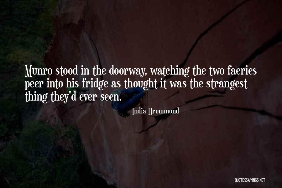 Peer In Quotes By India Drummond Peer In Quotes By India Drummond