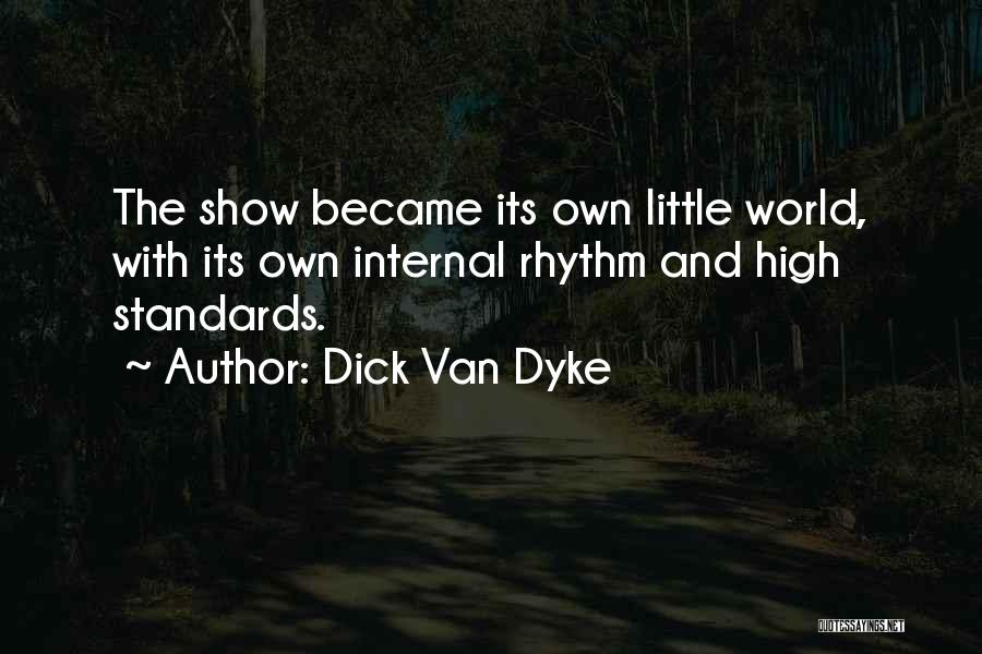 Peer Leadership Quotes By Dick Van Dyke