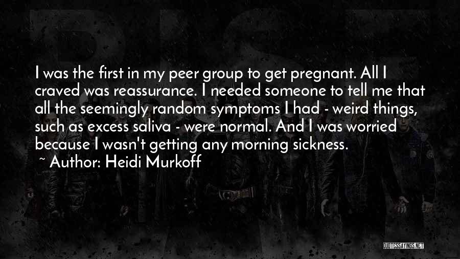 Peer Quotes By Heidi Murkoff