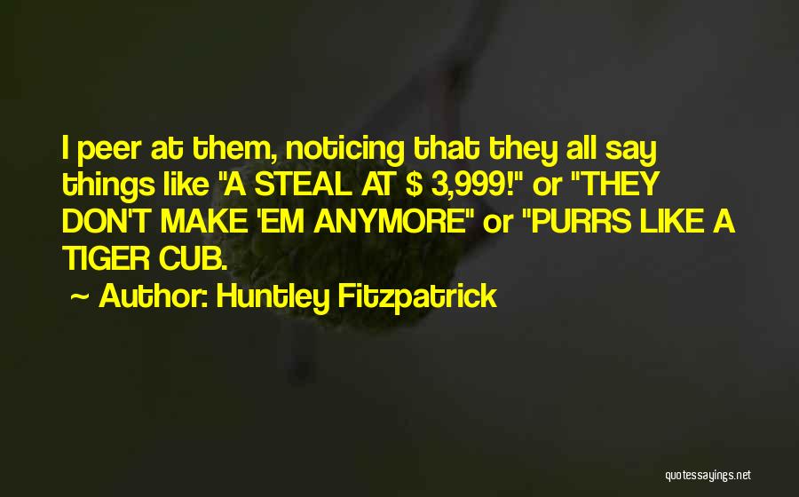 Peer Quotes By Huntley Fitzpatrick