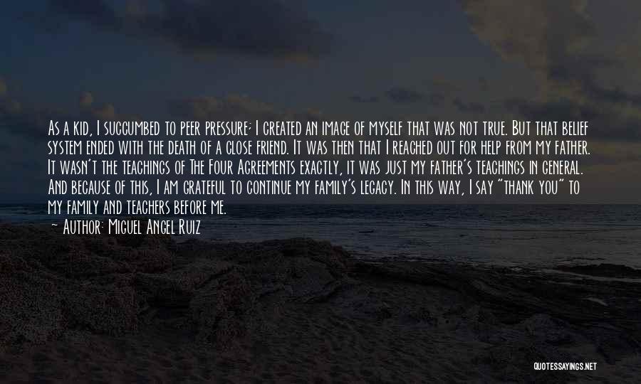 Peer Quotes By Miguel Angel Ruiz