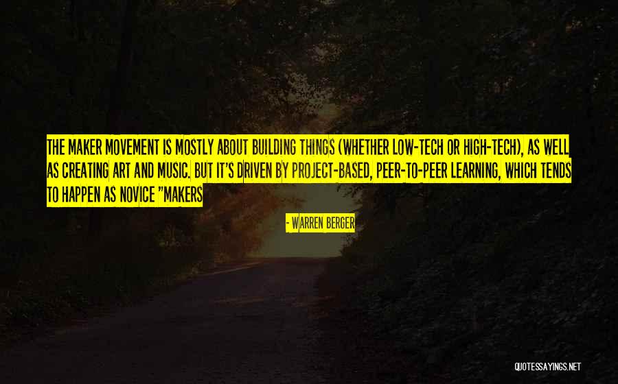 Peer To Peer Learning Quotes By Warren Berger Peer To Peer Learning Quotes By Warren Berger