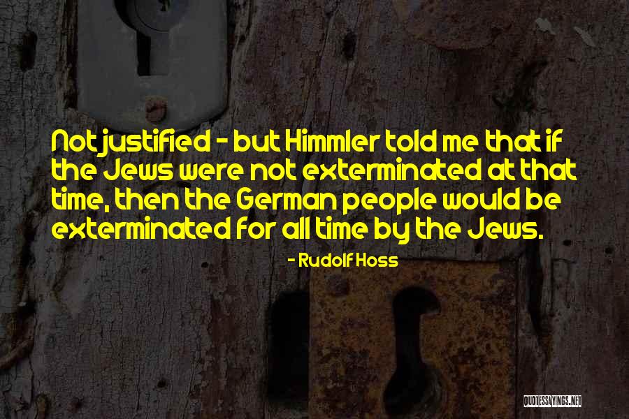 Peerebooms Quotes By Rudolf Hoss Peerebooms Quotes By Rudolf Hoss