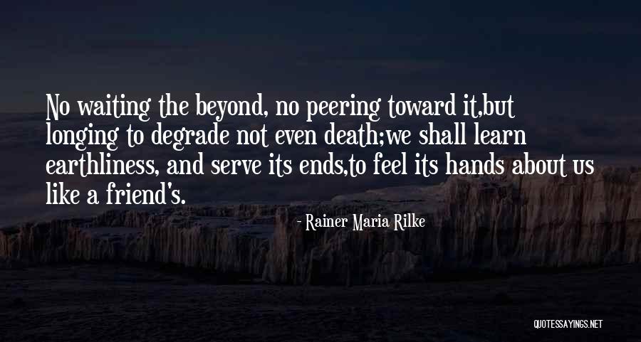 Peering Quotes By Rainer Maria Rilke Peering Quotes By Rainer Maria Rilke