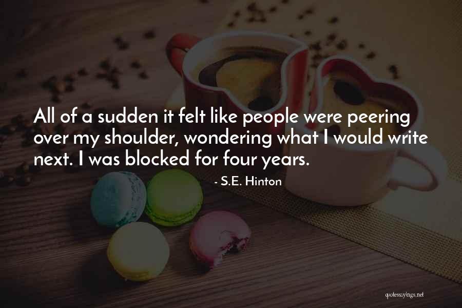 Peering Quotes By S.E. Hinton Peering Quotes By S.E. Hinton