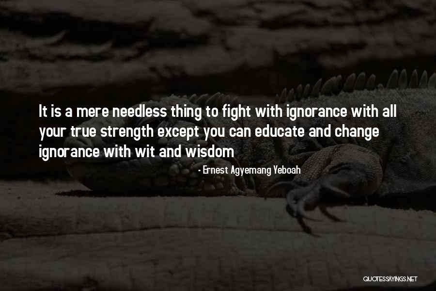 Peerlessly Quotes By Ernest Agyemang Yeboah Peerlessly Quotes By Ernest Agyemang Yeboah