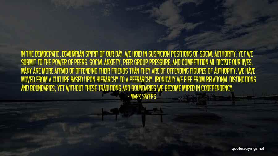 Peers Pressure Quotes By Mark Sayers Peers Pressure Quotes By Mark Sayers