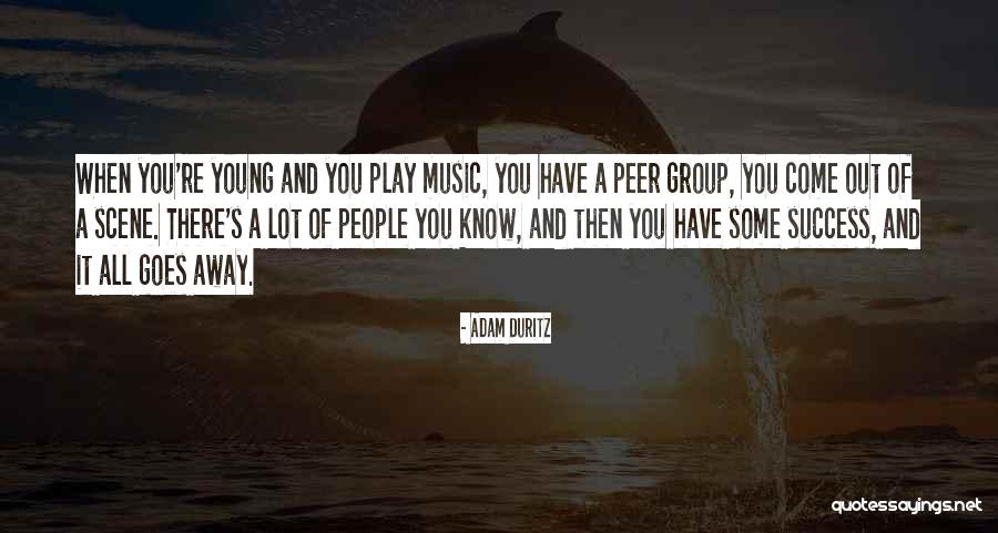 Peers Quotes By Adam Duritz