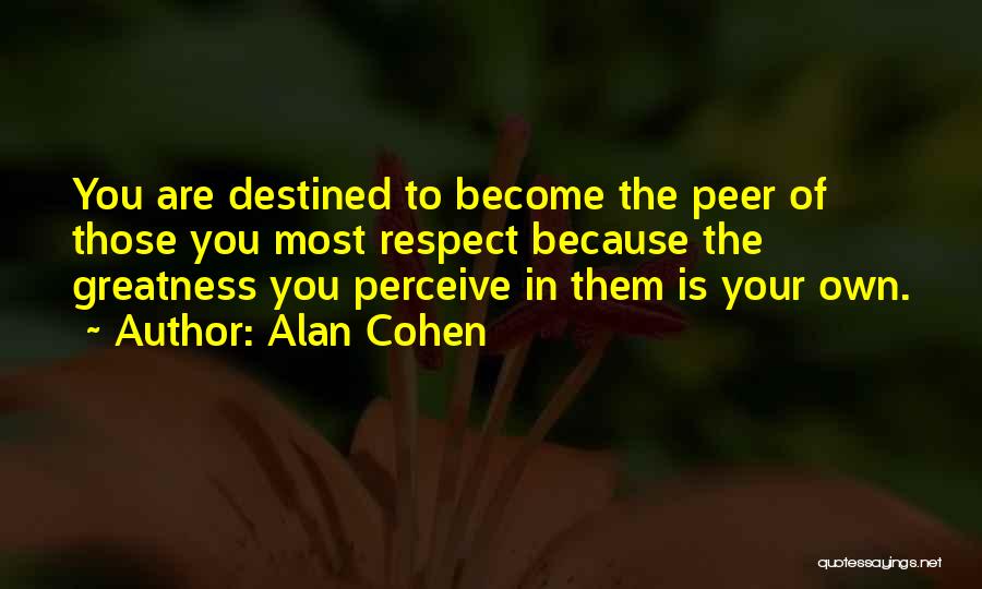 Peers Quotes By Alan Cohen