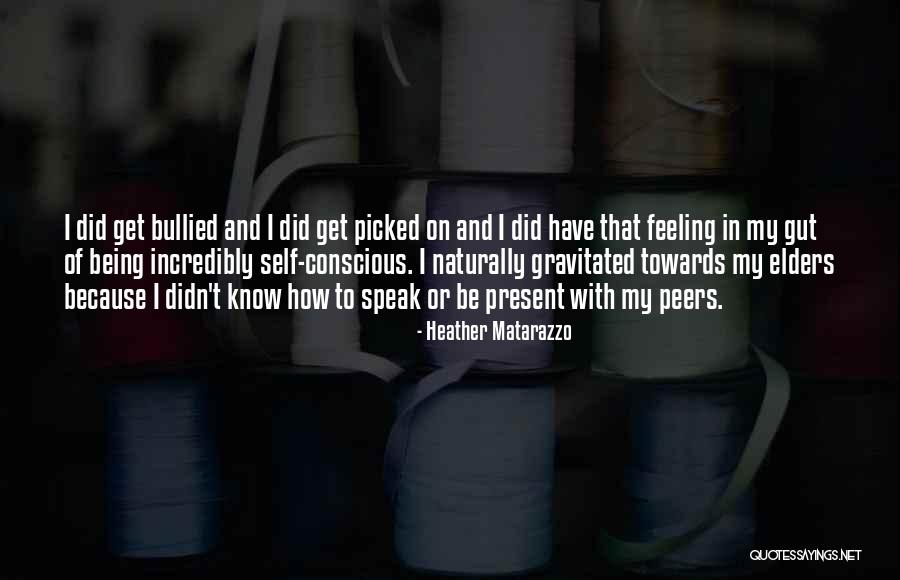 Peers Quotes By Heather Matarazzo Peers Quotes By Heather Matarazzo