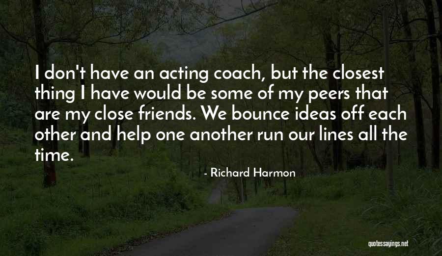 Peers Quotes By Richard Harmon Peers Quotes By Richard Harmon