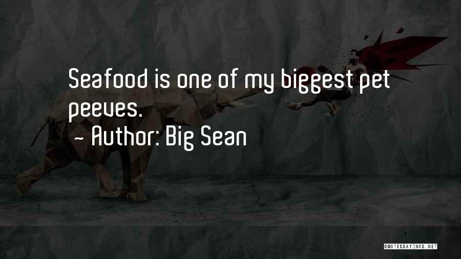 Peeve Quotes By Big Sean