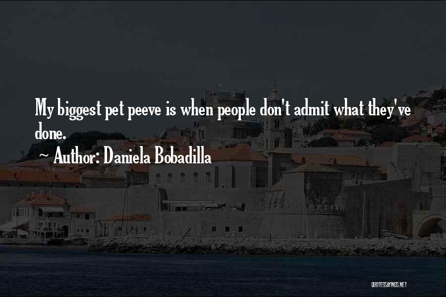 Peeve Quotes By Daniela Bobadilla