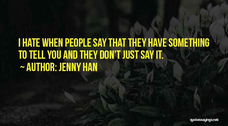 Peeve Quotes By Jenny Han