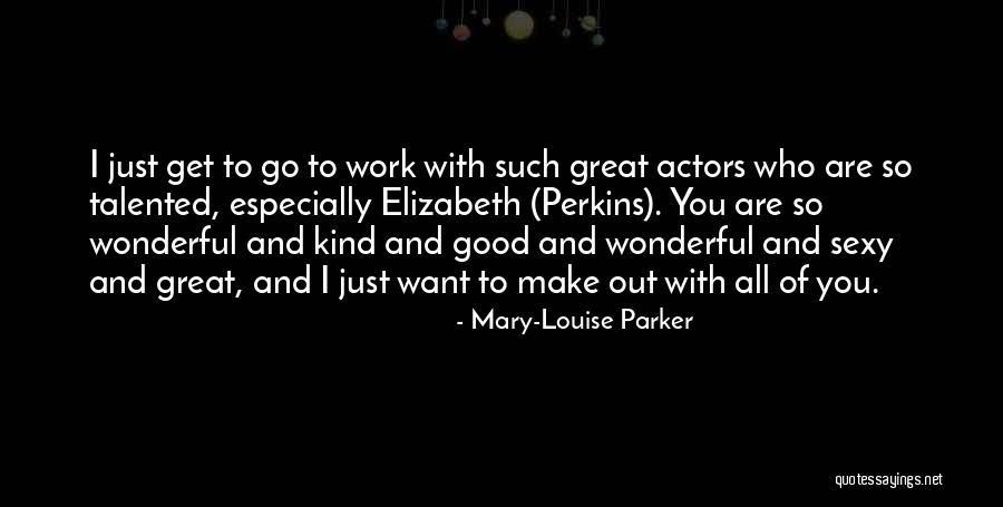 Peeved Synonym Quotes By Mary-Louise Parker Peeved Synonym Quotes By Mary-Louise Parker