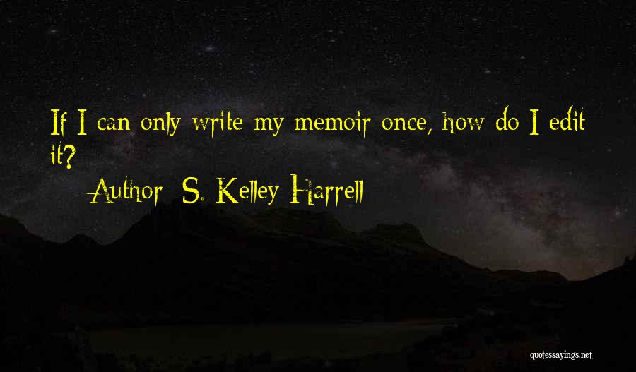 Peevyhouse Farm Quotes By S. Kelley Harrell