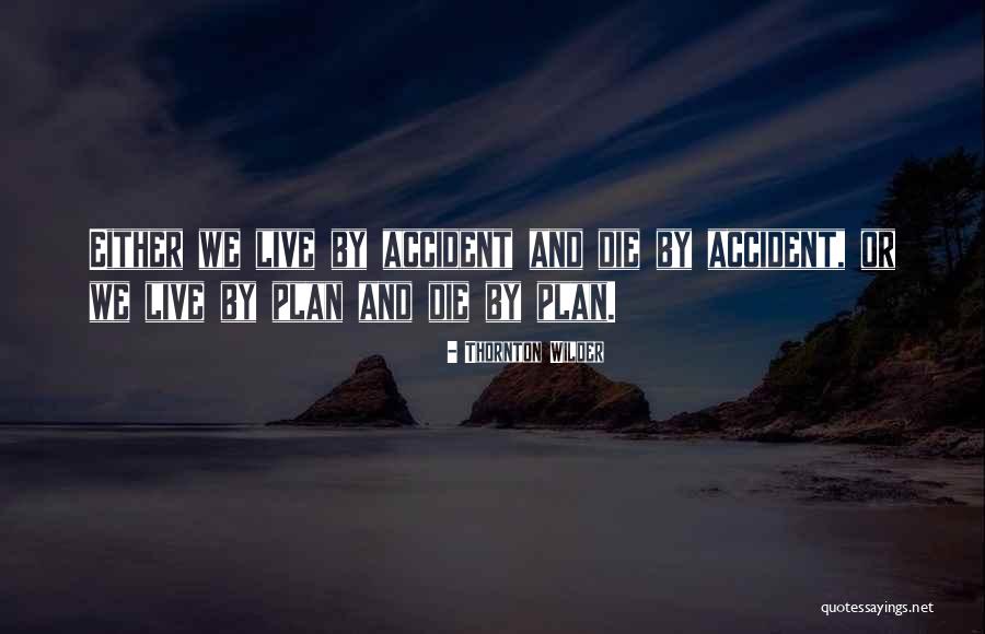 Pegados A Dios Quotes By Thornton Wilder Pegados A Dios Quotes By Thornton Wilder