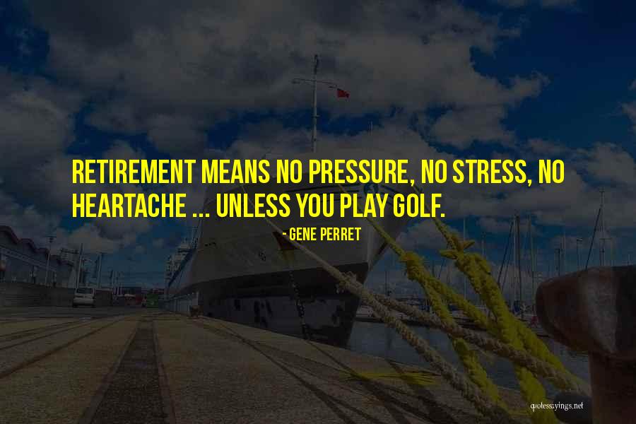 Pegang Pepek Quotes By Gene Perret Pegang Pepek Quotes By Gene Perret