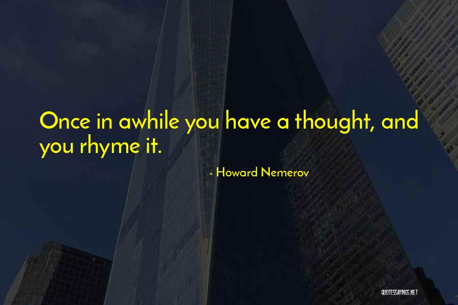 Pegang Pepek Quotes By Howard Nemerov Pegang Pepek Quotes By Howard Nemerov