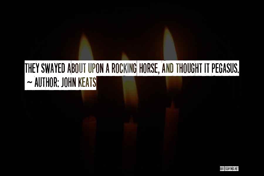 Pegasus Horse Quotes By John Keats
