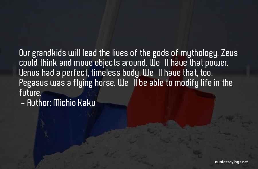 Pegasus Horse Quotes By Michio Kaku