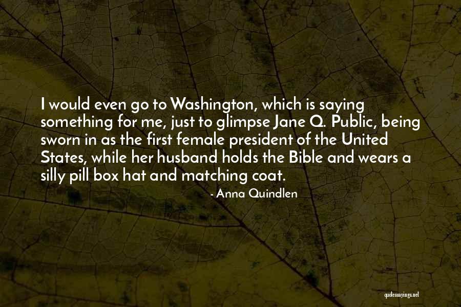 Pegawai Bank Quotes By Anna Quindlen Pegawai Bank Quotes By Anna Quindlen